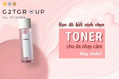 Bật mí cách chọn Toner cho da nhạy cảm đúng chuẩn ngại gì kích ứng