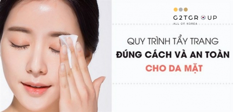 Tẩy trang đúng cách - Bí quyết để có làn da đẹp